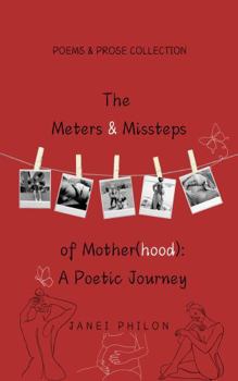 The Meters and Missteps of Mother(hood): A Poetic Journey