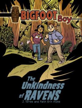 The Unkindness of Ravens - Book #2 of the BIGFOOT Boy