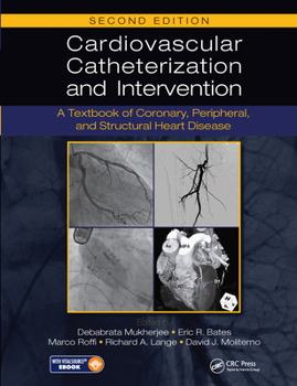 Paperback Cardiovascular Catheterization and Intervention: A Textbook of Coronary, Peripheral, and Structural Heart Disease, Second Edition Book
