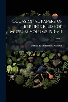 Paperback Occasional Papers of Bernice P. Bishop Museum Volume 1906-11; Volume 4 Book