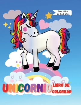 Libro de colorear de unicornio para niños de 4 a 8 años: Un libro para colorear para niños de 4 a 8 años 100 adorable diseño para ti Libro de colorear ... que ama los unicornios.