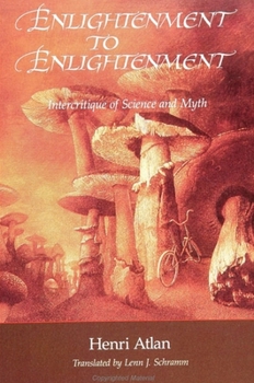 Paperback Enlightenment to Enlightenment: Intercritique of Science and Myth Book