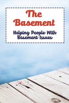 Paperback The Basement: Helping People With Basement Issues Book