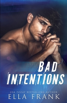 Bad Intentions - Book #1 of the Intentions Duet