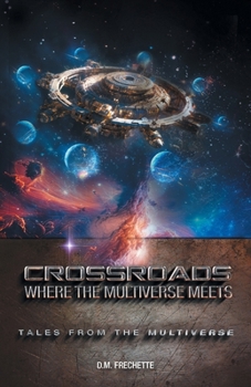 Paperback Crossroads: Where The Multiverse Meets Book