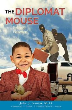 Paperback The Diplomat Mouse: Friends Forever Book