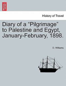 Paperback Diary of a Pilgrimage to Palestine and Egypt, January-February, 1898. Book