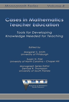 Paperback Cases in Mathematics Teacher Education: Tools for Developing Knowledge Needed for Teaching Book