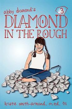 Paperback Diamond in the Rough: More Fun Adventures with Abby Diamond Book