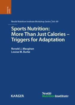 Hardcover Sports Nutrition: More Than Just Calories - Triggers for Adaptation Book