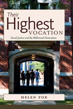 Paperback Their Highest Vocation: Social Justice and the Millennial Generation Book