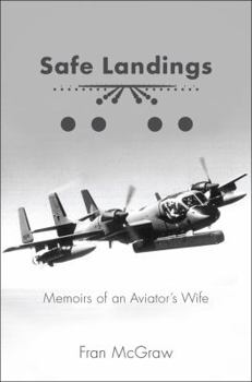 Paperback Safe Landings: Memoirs of an Aviator's Wife Book