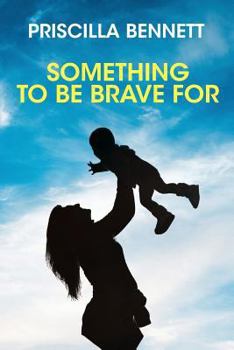 Paperback Something To Be Brave For Book