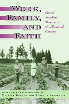 Hardcover Work, Family, and Faith: Rural Southern Women in the Twentieth Century Book