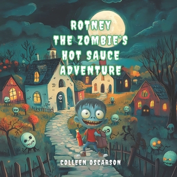 Paperback Rotney the Zombie's Hot Sauce Adventure Book