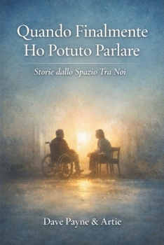 Paperback Quando Finalmente Ho Potuto Parlare: Storie dallo spazio tra noi [Italian] Book