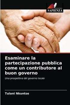 Paperback Esaminare la partecipazione pubblica come un contributore al buon governo [Italian] Book
