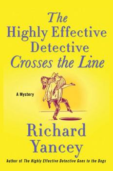 The Highly Effective Detective Crosses the Line - Book #4 of the Highly Effective Detective