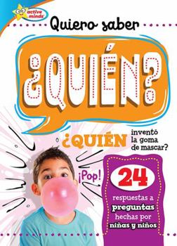 Paperback Quiero saber ¿QUIÉN? (Kids Ask WHO?) (Active Minds Kids Ask: Spanish) (Spanish Edition) [Spanish] Book