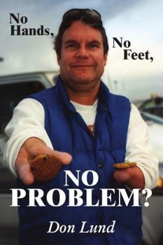 Paperback No Hands, No Feet, No Problem? Book