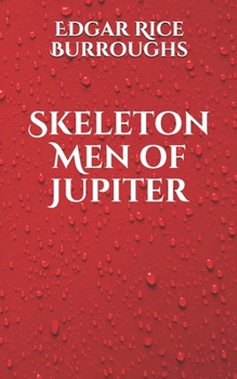 Skeleton Men of Jupiter - Book  of the Barsoom