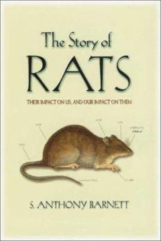 Paperback The Story of Rats: Their Impact on Us, and Our Impact on Them Book