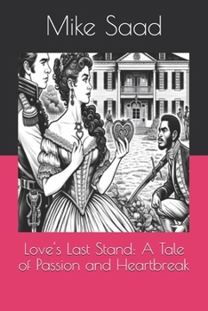 Paperback Love's Last Stand: A Tale of Passion and Heartbreak Book