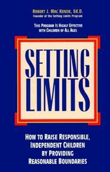 Paperback Setting Limits: How to Raise Responsible, Independent Children by Providing Reasonable Boundarie s Book