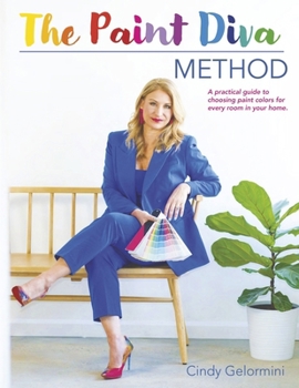 Paperback The Paint Diva Method: A Practical Guide to Choosing Paint Colors for Every Room in Your Home. Book