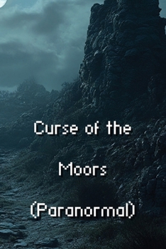 Paperback Curse of the Moors (Paranormal) Book
