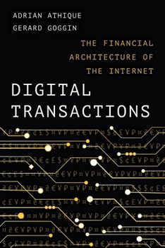 Hardcover Digital Transactions: The Financial Architecture of the Internet Book