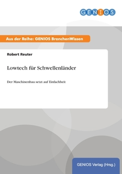 Paperback Lowtech f?r Schwellenl?nder: Der Maschinenbau setzt auf Einfachheit [German] Book