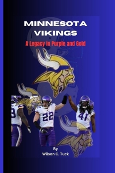 Paperback Minnesota Vikings: A Legacy in Purple and Gold Book