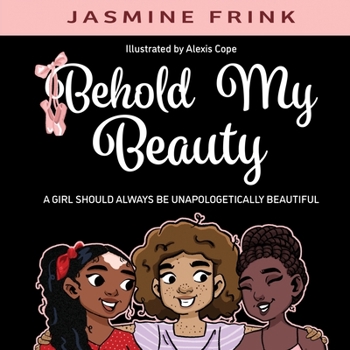 Paperback Behold My Beauty: A Girl Should Always be Unapologetically Beautiful Book