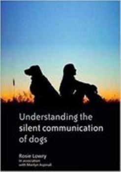 Paperback Understanding the Silent Communication of Dogs Book