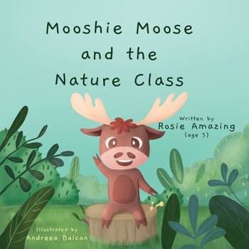 Paperback Mooshie Moose and the Nature Class Book