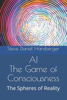 Paperback AI The Game of Consciousness: The Spheres of Reality Book