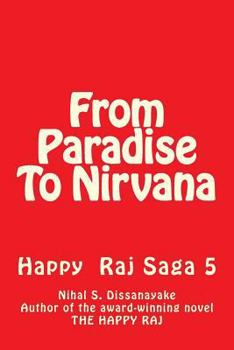 Paperback From Paradise To Nirvana: Happy Raj Five Book
