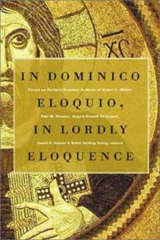 Hardcover In Dominico Eloquio-In Lordly Eloquence: Essays on Patristic Exegesis in Honor of Robert L. Wilken Book