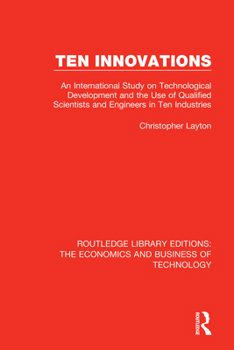 Paperback Ten Innovations: An international study on technological development and the use of qualified scientists and engineers in ten industrie Book