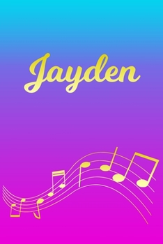 Jayden: Sheet Music Note Manuscript Notebook Paper Pink Blue Gold Personalized Letter J Initial Custom First Name Cover Musician Composer Instrument Composition Book 12 Staves a Page Staff Line Notepa