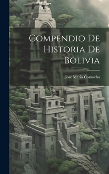 Hardcover Compendio De Historia De Bolivia [Spanish] Book