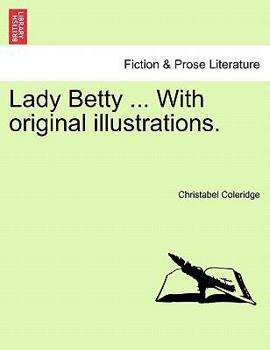 Paperback Lady Betty ... with Original Illustrations. Book