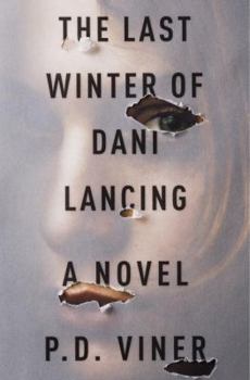 Hardcover The Last Winter of Dani Lancing: A Novel Book