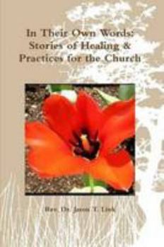 Paperback In Their Own Words: Stories of Healing & Practices for the Church Book