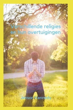 Paperback Verschillende religies en hun overtuigingen [Dutch] Book