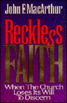 Hardcover Reckless Faith: When the Church Loses Its Will to Discern Book