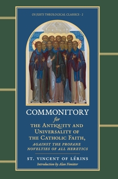 Hardcover Commonitory for the Antiquity and Universality of the Catholic Faith Book