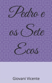 Paperback Pedro e os Sete Ecos [Portuguese] Book
