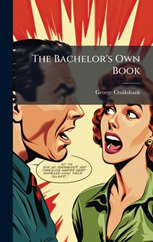 Hardcover The Bachelor's Own Book